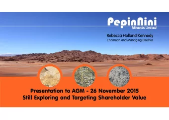 Presentation to AGM - 26 November 2015  Still Exploring and Targeting Shareholder Value  1