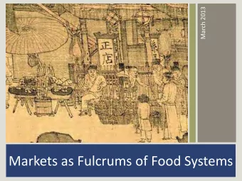 Markets as Fulcrums of Food Systems  A community food system is one in which &quot;food production,