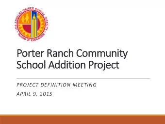 Porter R  er Ranch C  Community  y  School A  Additi  tion P  Project  PROJECT DEFINITION MEETING