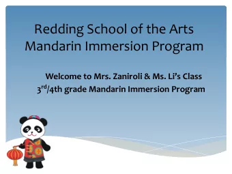 Redding School of the Arts  Mandarin Immersion Program  Welcome to Mrs. Zaniroli &amp; Ms. Lis