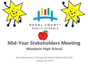 Mid-Year Stakeholders Meeting  Mandarin High School  Donna Richardson, Principal and Steven