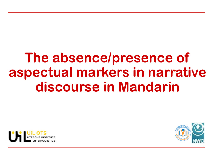 the absence presence of aspectual markers in narrative