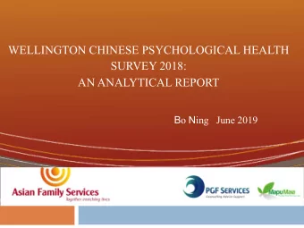WELLINGTON CHINESE PSYCHOLOGICAL HEALTH  SURVEY 2018:  AN ANALYTICAL REPORT B o N ing   June 2019