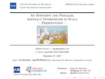 An Efficient and Parallel  Abstract Interpreter in Scala   Presentation  Olivier Pirson