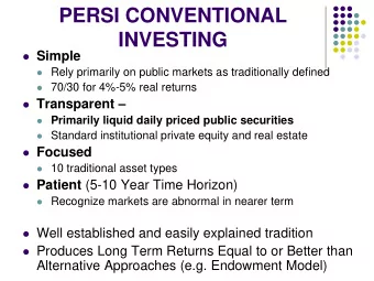 INVESTING  Simple  Rely primarily on public markets as traditionally defined  70/30 for