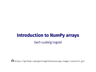 Introduction to NumPy arrays  Gert-Ludwig Ingold