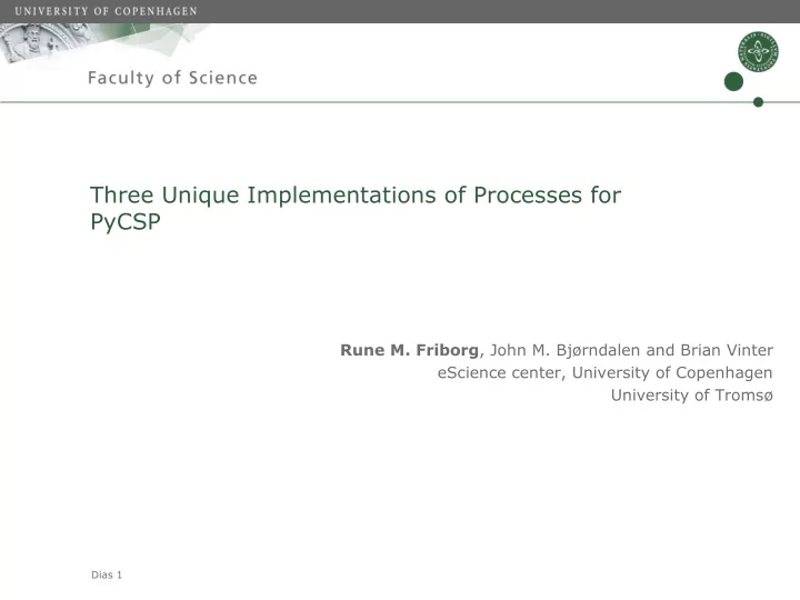 three unique implementations of processes for pycsp