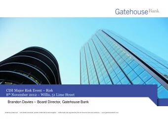 8 th November 2012  Willis, 51 Lime Street Brandon Davies  Board Director, Gatehouse Bank