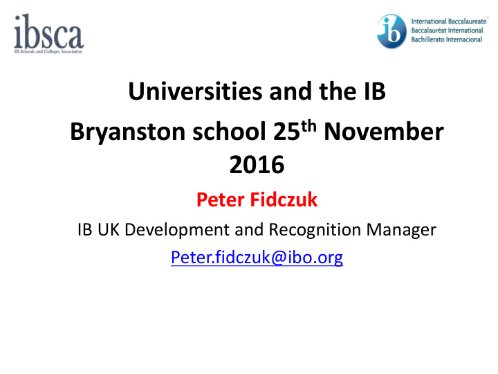universities and the ib bryanston school 25 th november