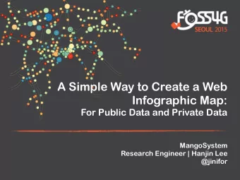 A Simple Way to Create a Web  Infographic Map:  For Public Data and Private Data  MangoSystem