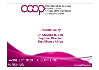 AVRIL 27 th 2020  ILO COOP UNIT  WEBINAIR  Outline   Introduction   Women in Africa