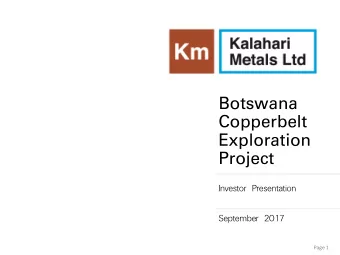 Copperbelt  Exploration  Project  Investor Presentation  September 2017  Page 1  Disclaimer This