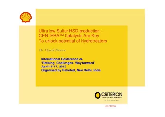 Ultra low Sulfur HSD production - CENTERA TM Catalysts Are Key  To unlock potential of