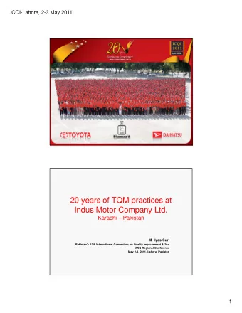 20 years of TQM practices at  Indus Motor Company Ltd.  Karachi  Pakistan  M. Ilyas Suri