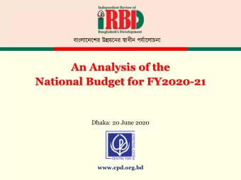 National Budget for FY2020-21  Dhaka: 20 June 2020  www.cpd.org.bd  CPD IRBD 2020 Team Lead