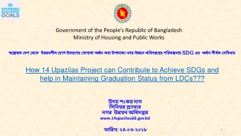 How 14 Upazilas Project can Contribute to Achieve SDGs and  help in Maintaining Graduation Status