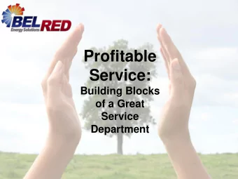 Profitable  Service:  Building Blocks  of a Great  Service  Department  Disclaimer  Some