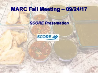 MARC Fall Meeting  09/24/17  MARC Fall Meeting  09/24/17  SCORE Presentation  SCORE