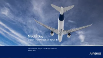 Media Day  Digital Transformation..What if?  Marc Fontaine  Digital Transformation Officer  9