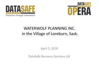 WATERWOLF PLANNING INC.  in the Village of Loreburn, Sask.  April 5, 2018 DataSafe Recovery