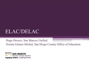 ELAC/DELAC  Hugo Orozco, San Marcos Unified  Norma Gmez-Michel, San Diego County Office of