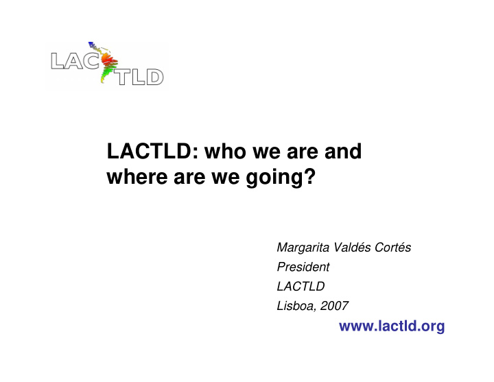 lactld who we are and where are we going