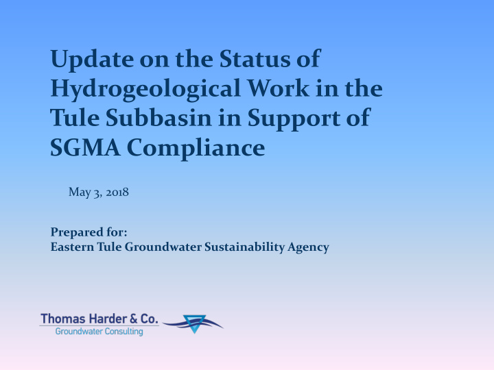 update on the status of hydrogeological work in the tule