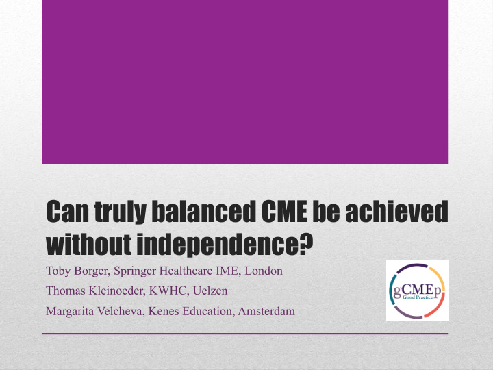 can truly balanced cme be achieved without independence