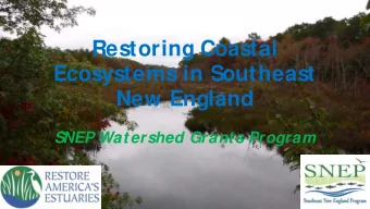 Restoring Coastal  Ecosystems in Southeast  New England  SNEP Watershed Grants Program  Todays