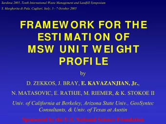 FRAMEW ORK FOR THE  ESTI MATI ON OF  MSW  UNI T W EI GHT  PROFI LE  by D. ZEKKOS, J. BRAY, E.