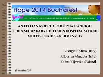 AN ITALIAN MODEL OF HOSPITAL SCHOOL:  TURIN SECONDARY CHILDREN HOSPITAL SCHOOL  AND ITS EUROPEAN
