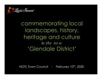 commemorating local  landscapes, history,  heritage and culture  in the  ne w  Glendale