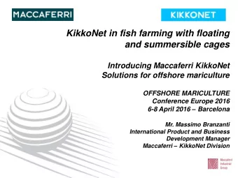 KikkoNet in fish farming with floating  and summersible cages  Introducing Maccaferri KikkoNet