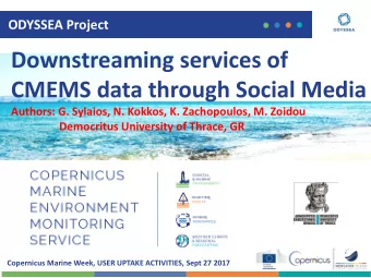 CMEMS data through Social Media  Authors: G. Sylaios, N. Kokkos, K. Zachopoulos, M. Zoidou