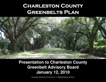 Charleston County  Charleston County  Greenbelts Plan  Greenbelts Plan  Presentation to Charleston