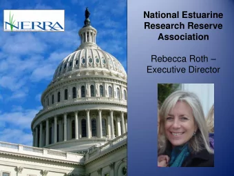 National Estuarine  Research Reserve  Association Rebecca Roth   Executive Director NERRA