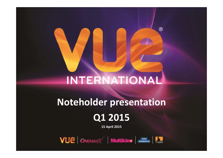 noteholder presentation q1 2015 q1 2015