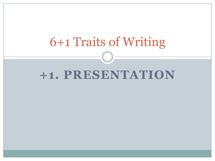 6 1 traits of writing