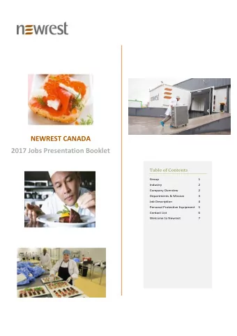 NEWREST CANADA  2017 Jobs Presentation Booklet  Table of Contents  Group  1  Industry  2  Company