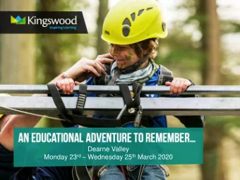 Dearne Valley Monday 23 rd  Wednesday 25 th March 2020  Kingswood is one of the most experienced