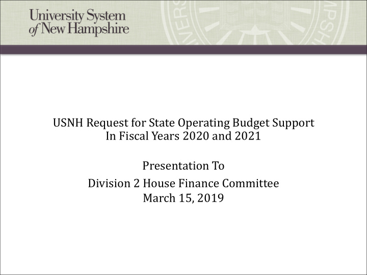 usnh request for state operating budget support in fiscal
