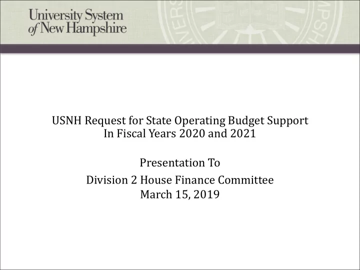 usnh request for state operating budget support in fiscal