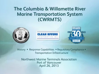 The Columbia &amp; Willamette River  Marine Transportation System  (CWRMTS) History  Response