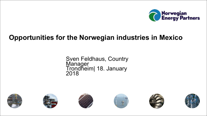 opportunities for the norwegian industries in mexico