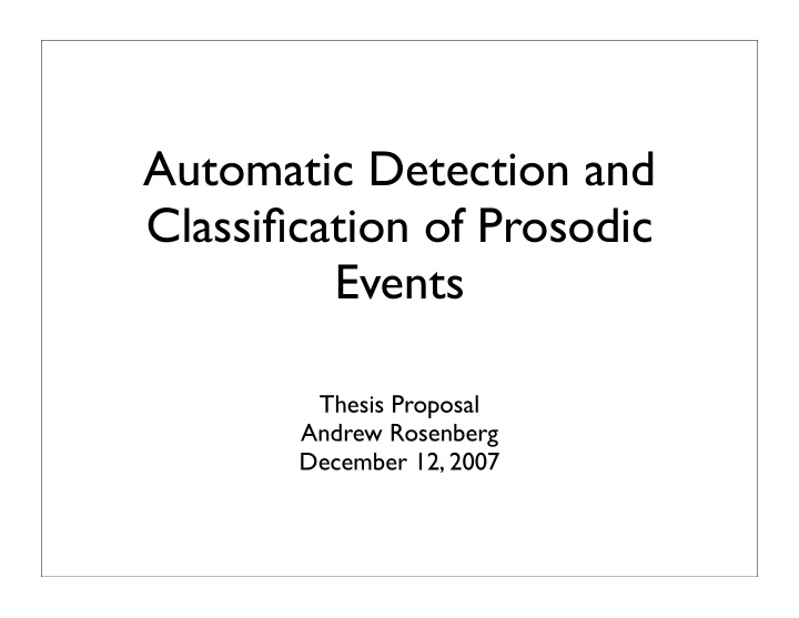 automatic detection and classification of prosodic events