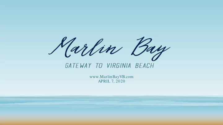 marlinbayvb com april 7 2020 why marlin bay