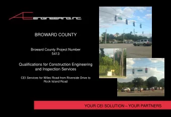 BROWARD COUNTY  Broward County Project Number  5413  Qualifications for Construction Engineering