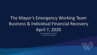The Mayors Emergency Working Team  Business &amp; Individual Financial Recovery  April 7, 2020