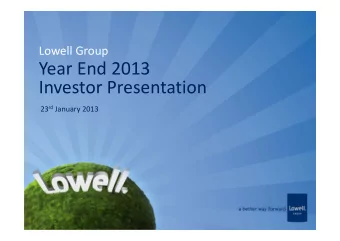 Year End 2013 Investor Presentation 23 rd January 2013 Introduction To Todays Speakers James