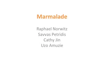 Marmalade  Raphael Norwitz  Savvas Petridis  Cathy Jin  Uzo Amuzie  Motivation  phrase p = $(PIANO)
